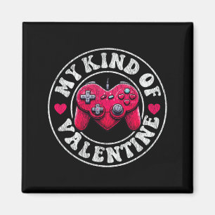 My Kind Valentine Gamer Cool Valentines Day Girl B Magnet