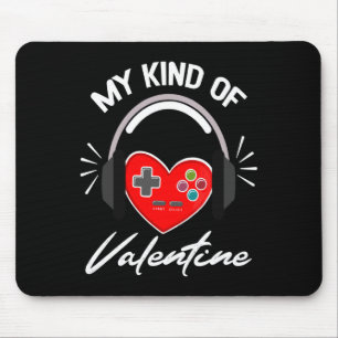 My Kind Valentine Gamer Valentines Day Gaming Boy  Mouse Mat