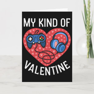 My Kind Valentine Gamer Valentines Day Gaming Men Card