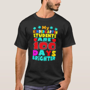 My Kindergarten Students Are 100 Days Brighter Tea T-Shirt