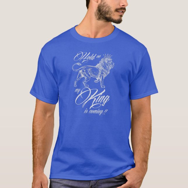My King IS coming! T-Shirt (Front)
