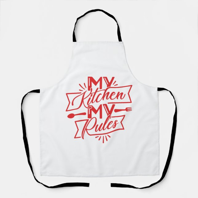 My Kitchen My Rules Apron (Front)