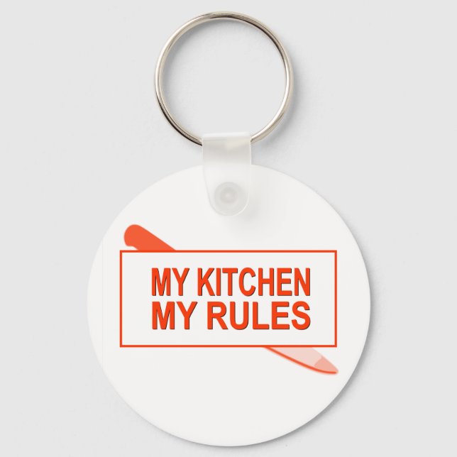My Kitchen. My Rules. Fun Design for Kitchen Boss Key Ring (Front)