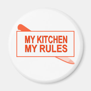 My Kitchen. My Rules. Fun Design for Kitchen Boss Magnet