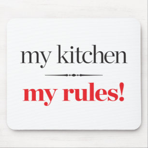 My Kitchen, My Rules Mouse Mat