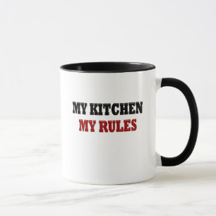 My kitchen My Rules Mug