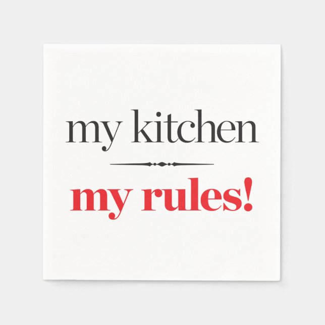 My Kitchen, My Rules Napkin (Front)