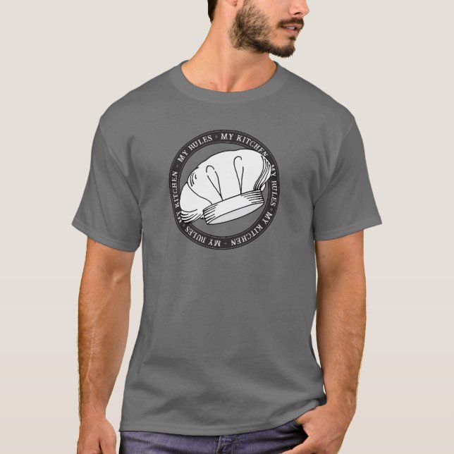 My Kitchen My Rules Quote Chef Hat Restaurant T-Shirt (Front)