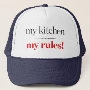 My Kitchen, My Rules Trucker Hat