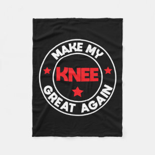 My Knee Great Again Funny Injury Surgery Recovery Fleece Blanket