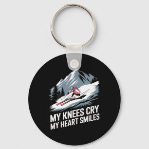 My Knees Cry My Heart Smiles Alpine Skiing Key Ring