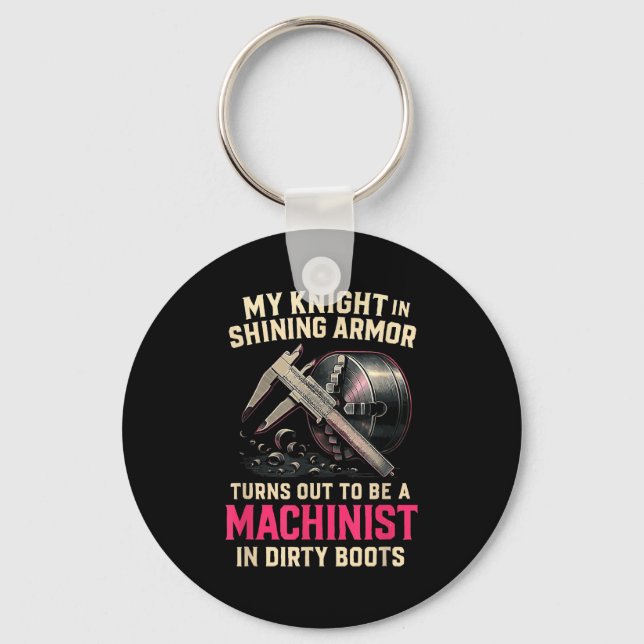My Knight In Machinist Wife Girlfriend Funny Anniv Key Ring (Front)
