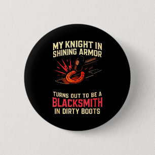 My Knight In Shining Funny Blacksmith Wife Women F 6 Cm Round Badge