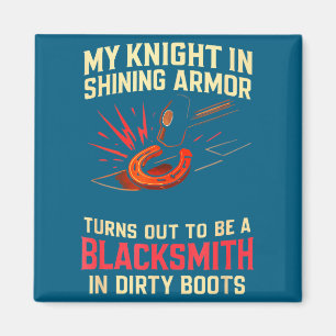 My Knight In Shining Funny Blacksmith Wife Women F Magnet