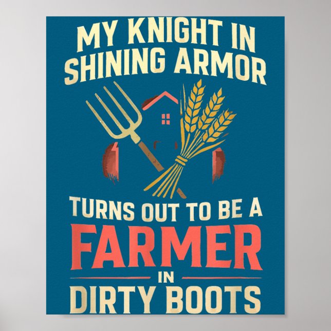 My Knight In Shining Funny Farmer Wife Women Girls Poster (Front)