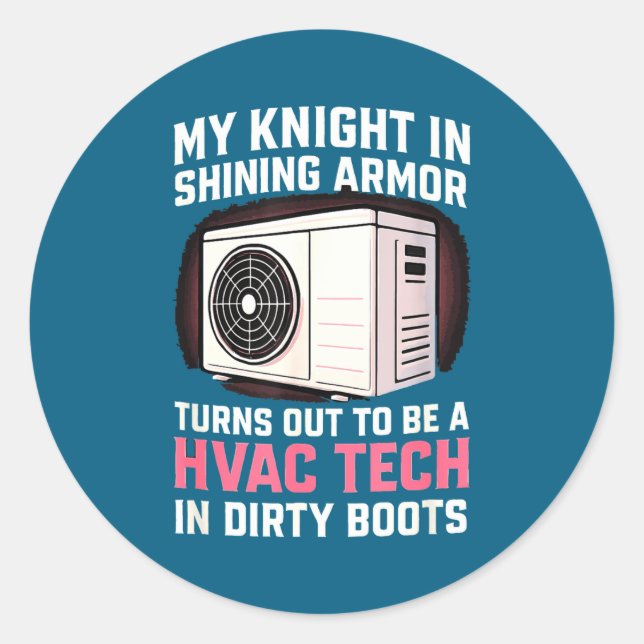 My Knight In Shining Funny Hvac Tech Wife Women Gi Classic Round Sticker (Front)