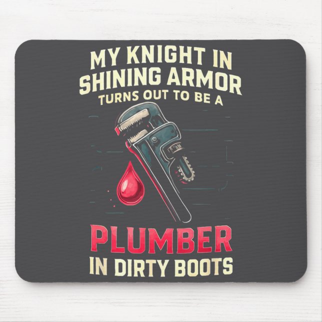 My Knight In Shining Funny Plumber Wife Women Girl Mouse Mat (Front)