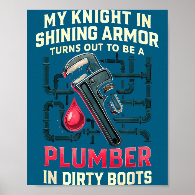 My Knight In Shining Funny Plumber Wife Women Girl Poster (Front)