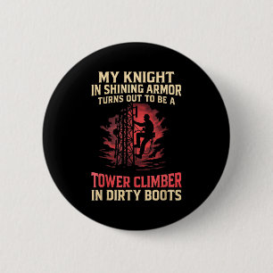 My Knight In Shining Funny Tower Climber Wife Wome 6 Cm Round Badge