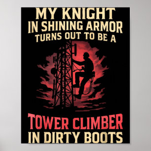 My Knight In Shining Funny Tower Climber Wife Wome Poster