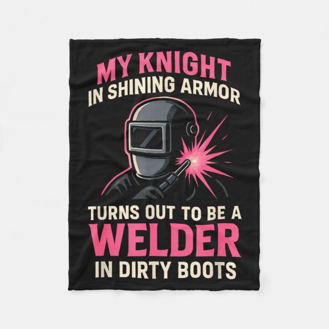 My Knight In Shining Funny Welder Wife Women Girls Fleece Blanket (Front)