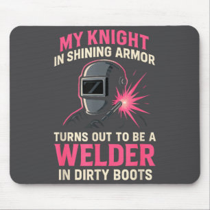 My Knight In Shining Funny Welder Wife Women Girls Mouse Mat
