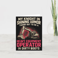My Knight In Shining Heavy Equipment Operator Wife