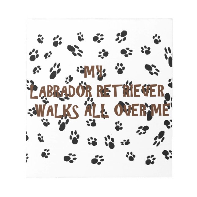 my lab walks on me notepad (Front)