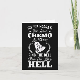 My Last Chemo Chemotherapy Cancer Awareness Surviv Card