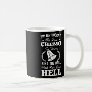 My Last Chemo Chemotherapy Cancer Awareness Surviv Coffee Mug