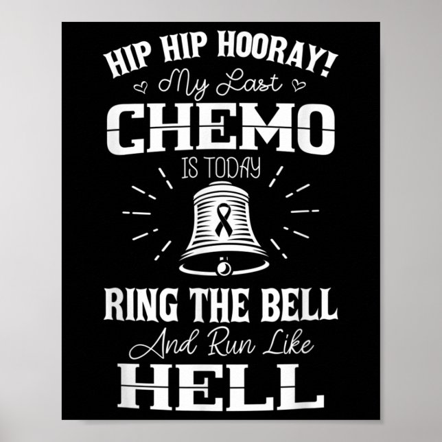 My Last Chemo Shirt Chemotherapy Cancer Awareness Poster (Front)