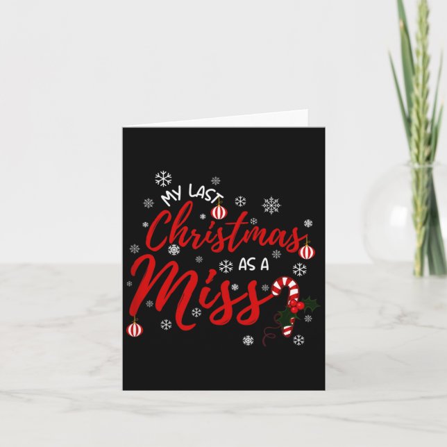 My Last Christmas As A Miss 2022 Funny Xmas Bride  Card (Front)