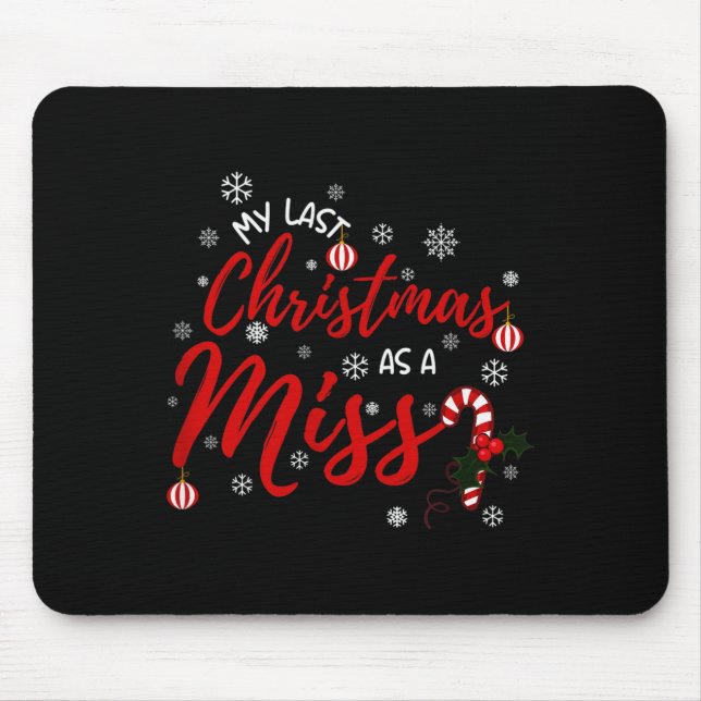 My Last Christmas As A Miss 2022 Funny Xmas Bride  Mouse Mat (Front)