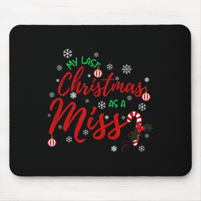 My Last Christmas As A Miss 2022 Funny Xmas Bride  Mouse Mat (Front)