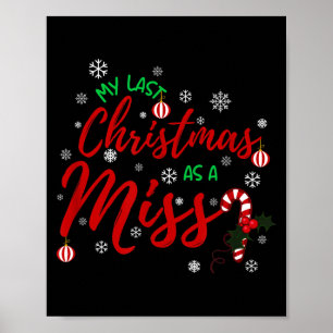 My Last Christmas As A Miss 2022 Funny Xmas Bride  Poster
