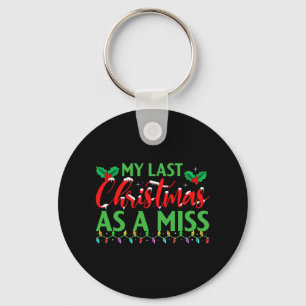 My Last Christmas As A Miss - Bridal Party Bride C Key Ring