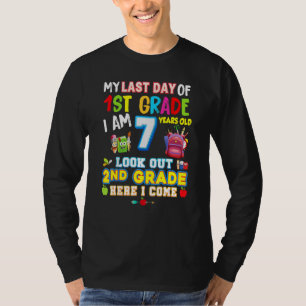 My Last Day Of 1st Grade 2nd Here I Come So Long G T-Shirt