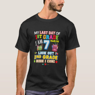My Last Day Of 1st Grade 2nd Here I Come So Long G T-Shirt