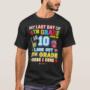 My Last Day Of 4th Grade 5th Here I Come So Long G T-Shirt