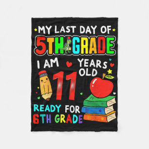 My Last Day Of 5th Grade Graduation Ready For 6th Fleece Blanket