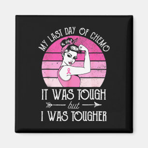 My Last Day Of Chemo Breast Cancer Chemotherapy Su Magnet