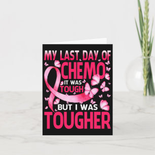 My Last Day Of Chemo Was Tough Breast Cancer Aware Card