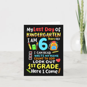 My Last Day Of Kindergarten 1st Grade Here I Come Card