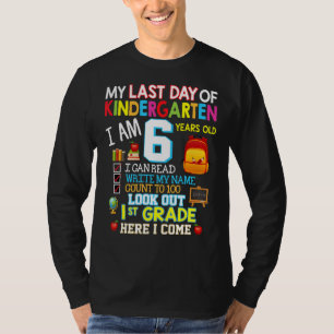 My Last Day Of Kindergarten 1st Grade Here I Come T-Shirt