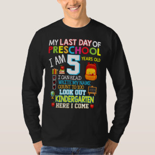 My Last Day Of Preschool Kindergarten Here I Come T-Shirt