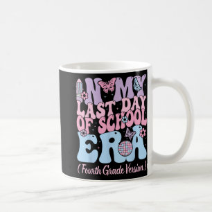 My Last Day Of School Era Fourth 4th Grade Teacher Coffee Mug