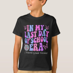 My Last Day Of School Era Fourth 4th Grade Teacher T-Shirt