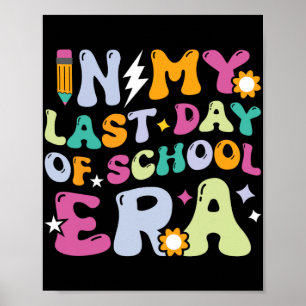 My Last Day Of School Era Kids Groovy Teachers Boy Poster