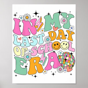 My Last Day Of School Era Summer Teacher Kids  Poster