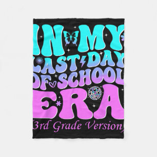 My Last Day Of School Era Third 3rd Grade Teacher Fleece Blanket